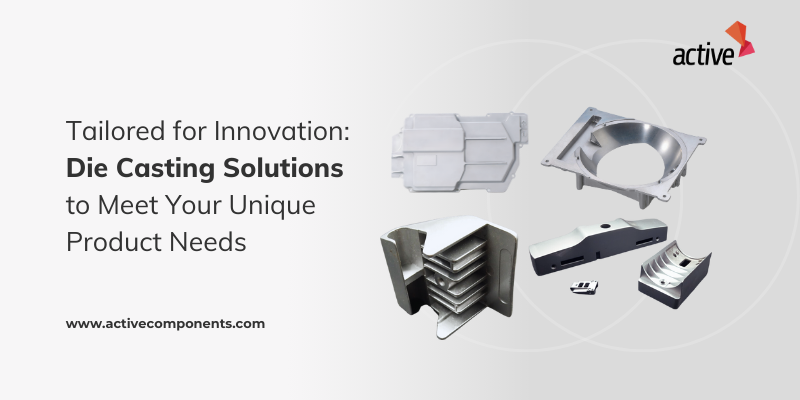 Die Casting solutions